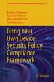 Bring Your Own Device Security Policy Compliance Framework