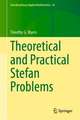 Theoretical and Practical Stefan Problems