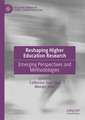 Reshaping Higher Education Research