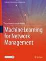 Machine Learning for Network Management