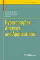 Hypercomplex Analysis and Applications