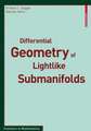 Differential Geometry of Lightlike Submanifolds