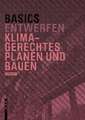 Basics Klimagerechtes Planen und Bauen