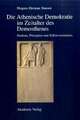 Die Athenische Demokratie im Zeitalter des Demosthenes: Struktur, Prinzipien und Selbstverständnis