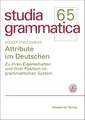 Attribute im Deutschen: Zu ihren Eigenschaften und ihrer Position im grammatischen System