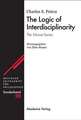 The Logic of Interdisciplinarity. 'The Monist'-Series: Herausgegeben von Elize Bisanz