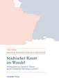 Städtischer Raum im Wandel/Espaces urbains en mutation: Modernität - Mobilität - Repräsentationen/Modernités - mobilités - représentations