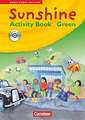 Sunshine. Early Start Edition 1/2. Activity Book - GREEN. JÜL-Ausgabe