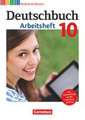 Deutschbuch 10. Jahrgangsstufe - Realschule Bayern - Arbeitsheft mit Lösungen