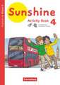 Sunshine 4. Schuljahr - Baden-Württemberg, Hessen, Niedersachsen - Activity Book mit interaktiven Übungen online