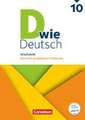 D wie Deutsch - Zu allen Ausgaben 10. Schuljahr - Arbeitsheft mit Lösungen