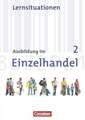 Ausbildung im Einzelhandel 2. Ausbildungsjahr. Neubearbeitung. Allgemeine Ausgabe. Arbeitsbuch mit Lernsituationen