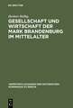 Gesellschaft und Wirtschaft der Mark Brandenburg im Mittelalter