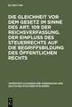 Die Gleichheit vor dem Gesetz im Sinne des Art. 109 der Reichsverfassung. Der Einfluß des Steuerrechts auf die Begriffsbildung des öffentlichen Rechts: Verhandlungen der Tagung der Vereinigung der Deutschen Staatsrechtslehrer zu Münster i. W. am 29. und 30. März 1926