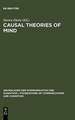 Causal Theories of Mind: Action, Knowledge, Memory, Perception and Reference