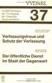 Verfassungstreue und Schutz der Verfassung. Der öffentliche Dienst im Staat der Gegenwart: Berichte und Diskussionen auf der Tagung der Vereinigung der Deutschen Staatsrechtslehrer in Bonn vom 4. - 7. Oktober 1978