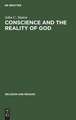 Conscience and the Reality of God: An Essay on the Experiential Foundations of Religious Knowledge