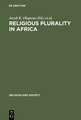 Religious Plurality in Africa: Essays in Honour of John S. Mbiti