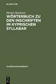 Wörterbuch zu den Inschriften im kyprischen Syllabar: Unter Berücksichtigung einer Arbeit von Almut Hintze