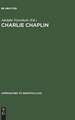 Charlie Chaplin: His Reflection in Modern Times