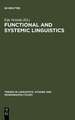 Functional and Systemic Linguistics: Approaches and Uses