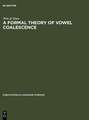 A Formal Theory of Vowel Coalescence: A Case Study of Ancient Greek