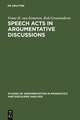 Speech Acts in Argumentative Discussions: A Theoretical Model for the Analysis of Discussions Directed towards Solving Conflicts of Opinion