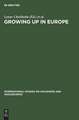 Growing up in Europe: Contemporary Horizons in Childhood and Youth Studies