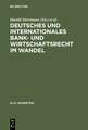 Deutsches und Internationales Bank- und Wirtschaftsrecht im Wandel