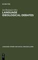 Language Ideological Debates