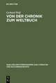 Von der Chronik zum Weltbuch: Sinn und Anspruch südwestdeutscher Hauschroniken am Ausgang des Mittelalters