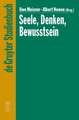 Seele, Denken, Bewusstsein: Zur Geschichte der Philosophie des Geistes