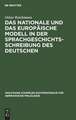 Das nationale und das europäische Modell in der Sprachgeschichtsschreibung des Deutschen