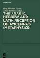 The Arabic, Hebrew and Latin Reception of Avicenna's Metaphysics