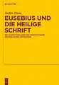 Eusebius und die Heilige Schrift: Die Schriftvorlagen des Onomastikons der biblischen Ortsnamen