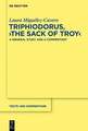 Triphiodorus, "The Sack of Troy": A General Study and a Commentary