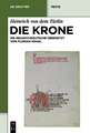 Die Krone: Unter Mitarbeit von Alfred Ebenbauer ins Neuhochdeutsche übersetzt von Florian Kragl