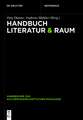 Handbuch Literatur & Raum