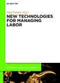 New technologies for managing labor