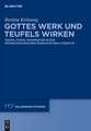 Gottes Werk und Teufels Wirken: Traum, Vision, Imagination in der frühbyzantinischen monastischen Literatur