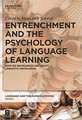 Entrenchment and the Psychology of Language Lear – How We Reorganize and Adapt Linguistic Knowledge