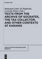 Texts from the "Archive" of Socrates, the Tax Collector, and Other Contexts at Karanis: P. Cair. Mich. II