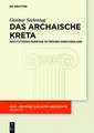 Das archaische Kreta: Institutionalisierung im frühen Griechenland