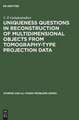 Uniqueness Questions in Reconstruction of Multidimensional Objects from Tomography-Type Projection Data