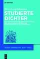 Studierte Dichter: Zum Spannungsverhältnis von Dichtung und philologisch-historischen Wissenschaften im 19. Jahrhundert