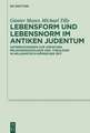 Lebensform und Lebensnorm im Antiken Judentum: Untersuchungen zur jüdischen Religionssoziologie und Theologie in hellenistisch-römischer Zeit