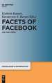 Facets of Facebook: Use and Users