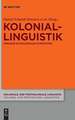 Koloniallinguistik: Sprache in kolonialen Kontexten