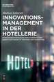 Innovationsmanagement in der Hotellerie: Innovationsforschung von touristischen Dienstleistungen in Vertrieb und Marketing