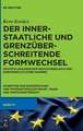 Der Innerstaatliche Und Grenzuberschreitende Formwechsel: Deutsch-Ungarischer Rechtsvergleich Und Europarechtlicher Rahmen